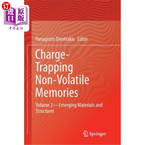 海外直订Charge-Trapping Non-Volatile Memories: Volume 2--Emerging Materials and Structur 电荷捕获非易失性存储器：第