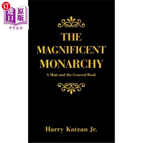 海外直订The Magnificent Monarchy: A Matt and the General Book 《壮丽的君主政体:马特和通书》