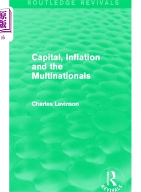 海外直订Capital Inflation and the Multinationals (Routle... 资本膨胀与跨国公司(劳特利奇复兴)