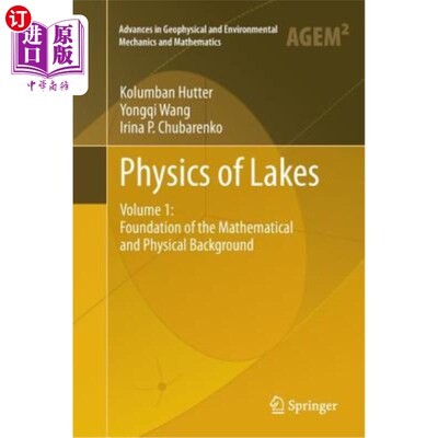 海外直订Physics of Lakes: Volume 1: Foundation of the Mathematical and Physical Backgrou 湖泊物理学：第1卷：数学和