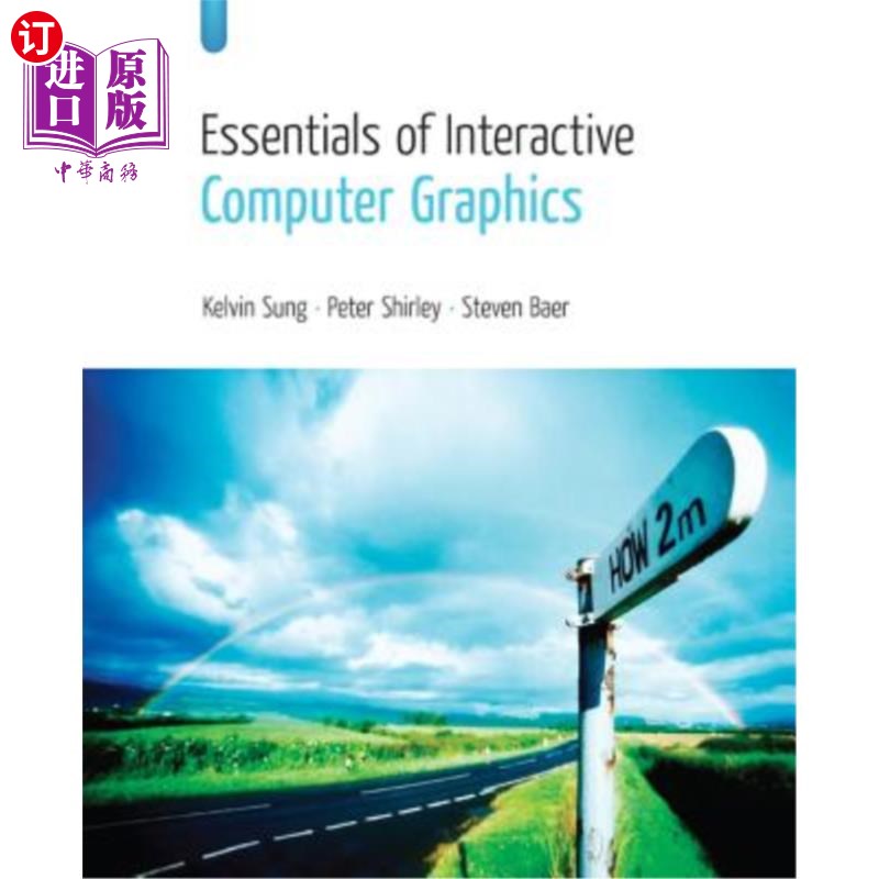 海外直订Essentials of Interactive Computer Graphics: Concepts and Implementation 交互式计算机图形学要点：概念与实现