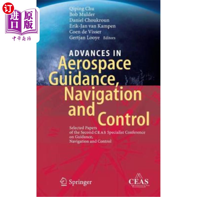 海外直订Advances in Aerospace Guidance, Navigation and Control: Selected Papers of the S 航空航天制导、导航和控制的