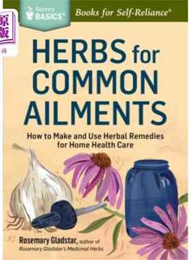 海外直订医药图书Herbs for Common Ailments: How to Make and Use Herbal Remedies for Home Health C 常见疾病的草药：如