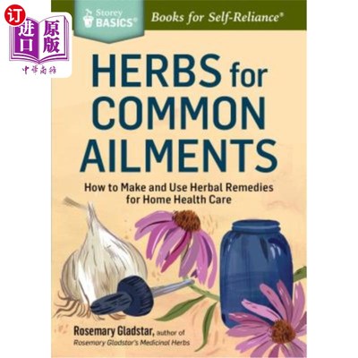海外直订医药图书Herbs for Common Ailments: How to Make and Use Herbal Remedies for Home Health C 常见疾病的草药：如