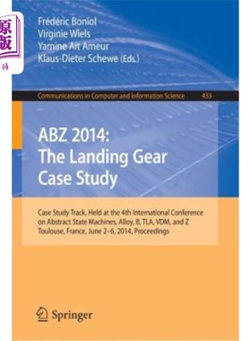 海外直订Abz 2014: The Landing Gear Case Study: Case Study Track, Held at the 4th Interna Abz 2014：起落架案例研