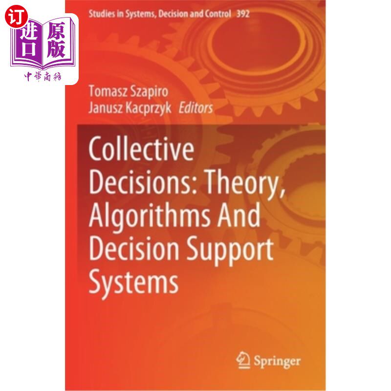 海外直订Collective Decisions: Theory, Algorithms and Decision Support Systems 集体决策:理论，算法和决策支持系统