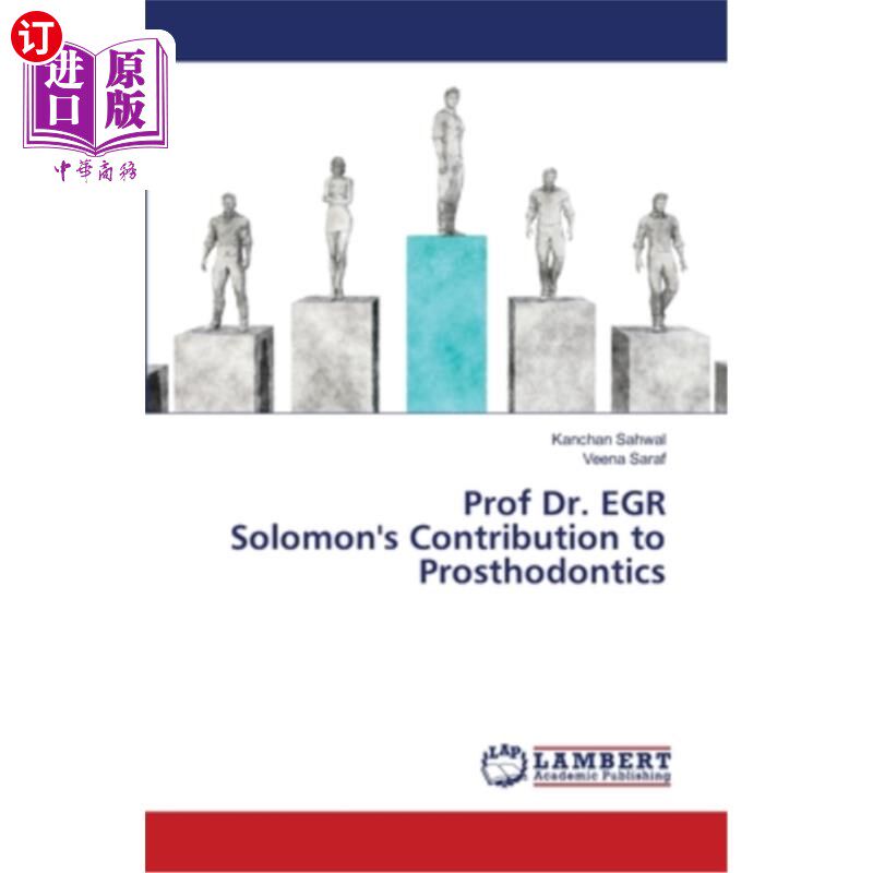 海外直订医药图书Prof Dr. EGR Solomon's Contribution to Prosthodontics 所罗门教授对口腔修复学的贡献