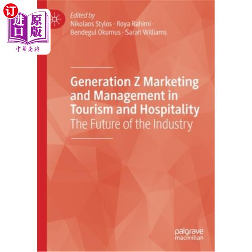 海外直订Generation Z Marketing and Management in Tourism and Hospitality: The Future of  Z世代旅游和酒店的营销和管