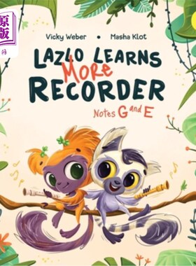 海外直订Lazlo Learns More Recorder: Notes G and E 拉兹洛学习更多的录音机：音符G和E
