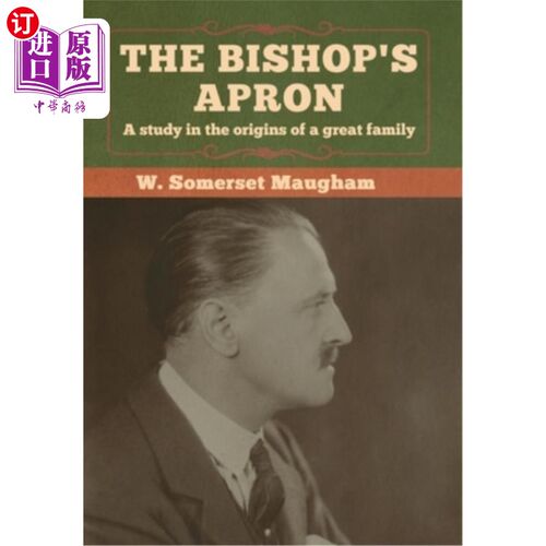 海外直订The Bishop's Apron: A study in the origins of a great family 《主教围裙》:对一个大家族起源的研究