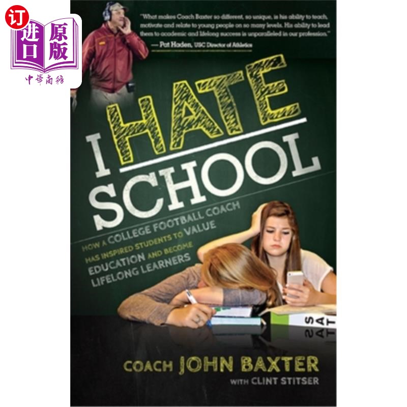 海外直订I Hate School: How a College Football Coach Has Inspired Students to Value Educa 我讨厌学校:一个大学足球教