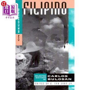 海外直订On Becoming Filipino: Selected Writings of Carlos Bulosan 论成为菲律宾人:卡洛斯·布洛桑著作选集
