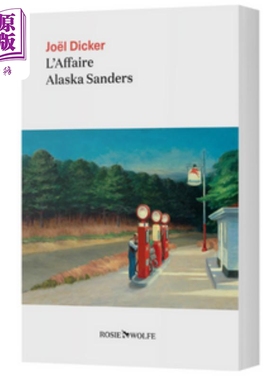 现货 若埃尔 迪克 阿拉斯加桑德斯案 法文原版 L Affaire Alaska Sanders Joel Dicker 法兰西学院小说大奖得主【中商原版】