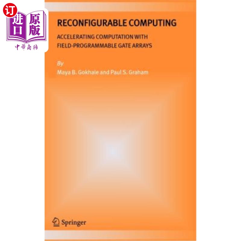 海外直订Reconfigurable Computing: Accelerating Computation with Field-Programmable Gate  可重构计算：使用现场可编程门阵