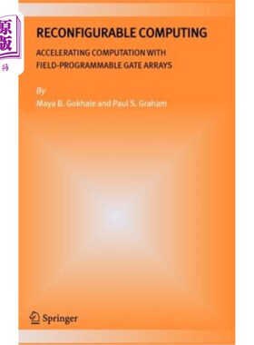 海外直订Reconfigurable Computing: Accelerating Computation with Field-Programmable Gate  可重构计算：使用现场可编程门阵