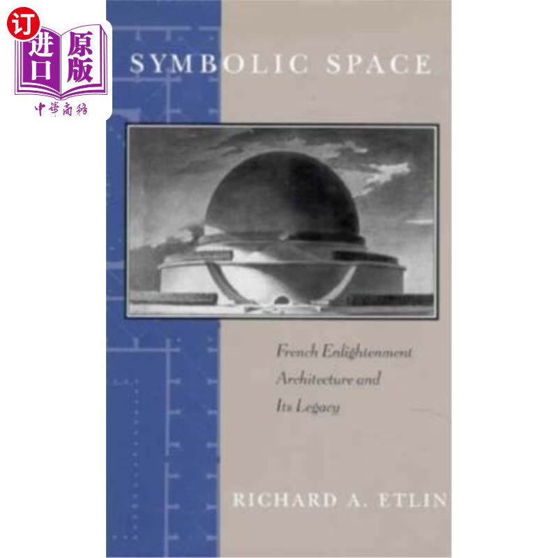 海外直订Symbolic Space: French Enlightenment Architecture and Its Legacy 象征空间:法国启蒙建筑及其遗产
