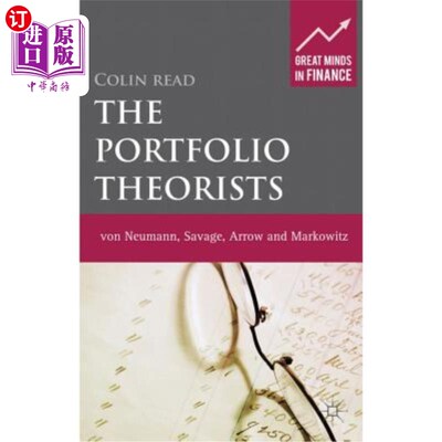 海外直订The Portfolio Theorists: Von Neumann, Savage, Arrow and Markowitz 投资组合理论家：冯·诺依曼、萨维奇、阿罗和马科