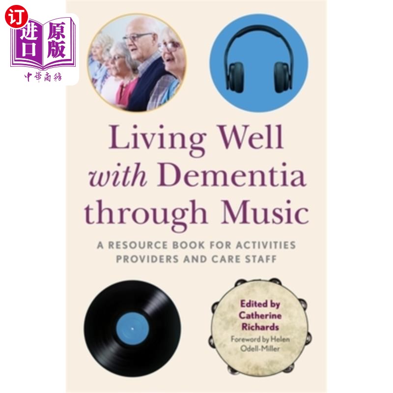 海外直订医药图书Living Well with Dementia Through Music: A Resource Book for Activities Provider 通过音乐与痴呆症生