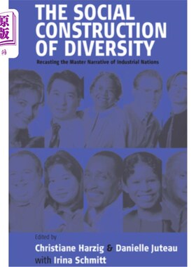 海外直订The Social Construction of Diversity: Recasting the Master Narrative of Industri 多样性的社会建构:重铸工业