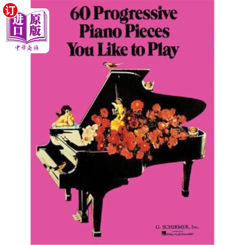 海外直订60 Progressive Piano Pieces You Like to Play 你喜欢演奏的60首渐进式钢琴曲