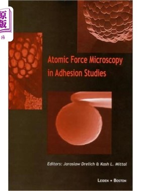 海外直订Atomic Force Microscopy in Adhesion Studies 原子力显微镜在粘附研究中的应用