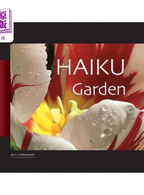 海外直订HAIKU Garden: Botanic Photography and Thoughtful Haiku 俳句花园：植物学摄影与深思熟虑的俳句