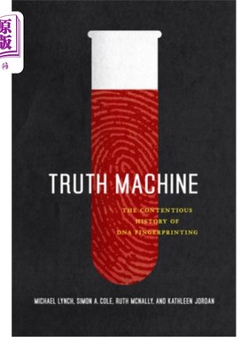海外直订Truth Machine: The Contentious History of DNA Fingerprinting 真相机器：DNA指纹的争议历史