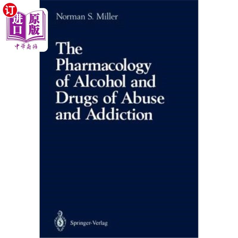 海外直订医药图书The Pharmacology of Alcohol and Drugs of Abuse and Addiction 酒精和研究滥用成瘾药物的药理学