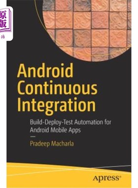 海外直订Android Continuous Integration: Build-Deploy-Test Automation for Android Mobile  Android持续集
