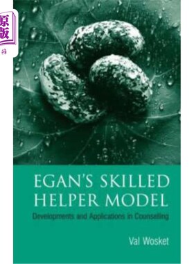 海外直订医药图书Egan's Skilled Helper Model: Developments and Implications in Counselling 伊根的熟练助手模型:咨询的
