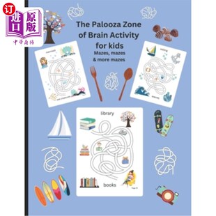 海外直订The Palooza Zone of Brain Activity for Kids: Mazes, Mazes and more Mazes 儿童大脑活动的狂欢区:迷宫，迷宫和