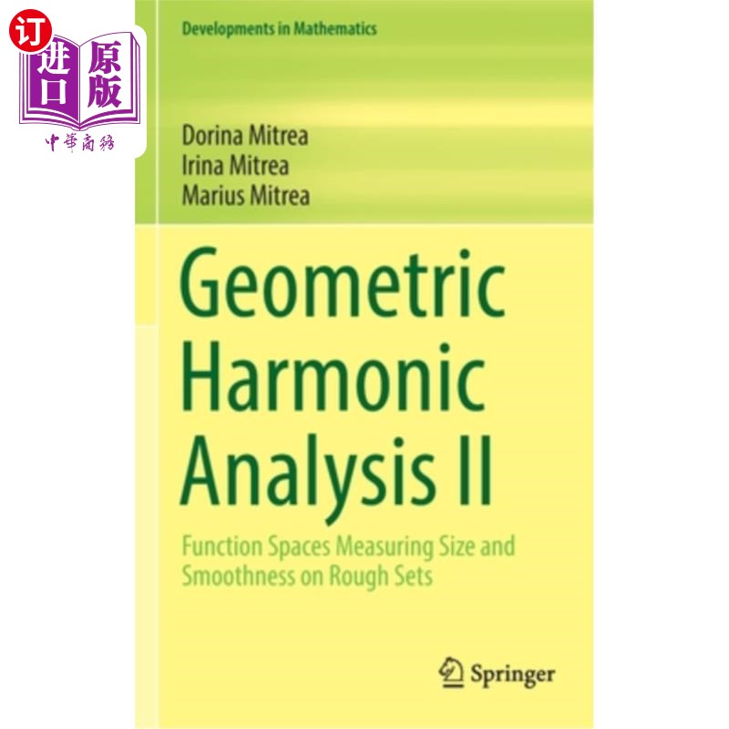 海外直订Geometric Harmonic Analysis II: Function Spaces Measuring Size and Smoothness on 几何调和分析2:粗糙集上函数