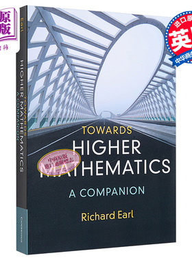 Towards Higher Mathematics A Companion 英文原版 通往更高等的数学 Richard Earl【中商原版】