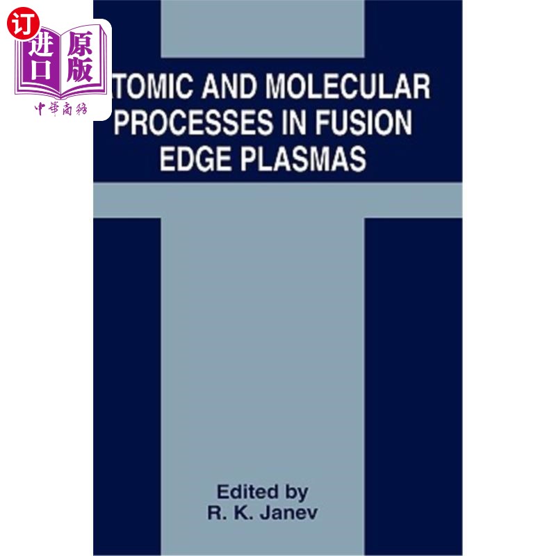 海外直订Atomic and Molecular Processes in Fusion Edge Plasmas 核聚变边缘等离子体中的原子和分子过程