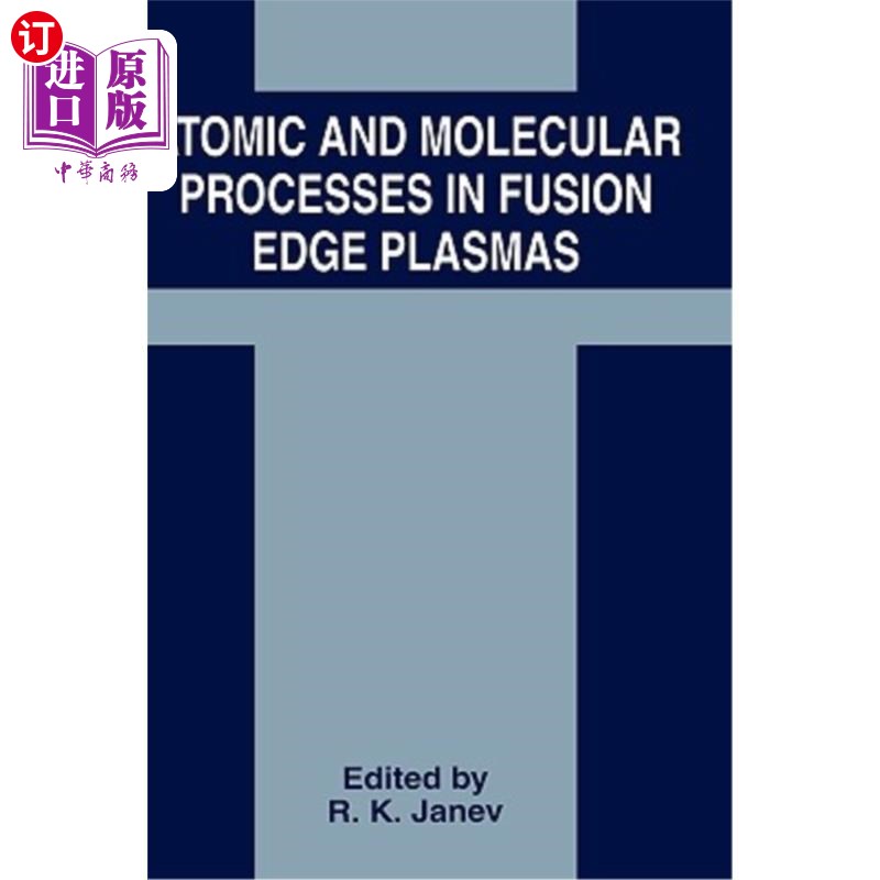 海外直订Atomic and Molecular Processes in Fusion Edge Plasmas核聚变边缘等离子体中的原子和分子过程