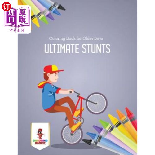海外直订Ultimate Stunts: Coloring Book for Older Boys 终极特技:大男孩涂色书