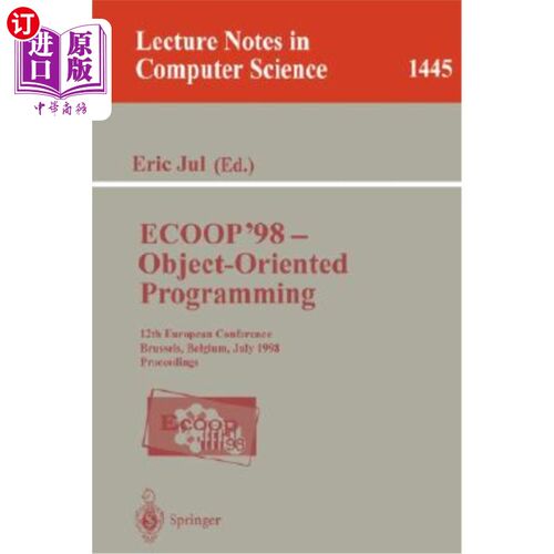 海外直订Ecoop '98 - Object-Oriented Programming: 12th European Conference, Brussels, Bel Ecoop '98 -面向对象