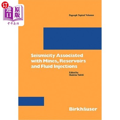 海外直订Seismicity Associated with Mines, Reservoirs and Fluid Injections 与矿山、水库和流体注入有关的地震活动