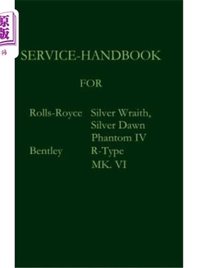 海外直订Service-Handbook Rolls-Royce Silver Dawn, Silver Wraith, Phantom IV and Bentley