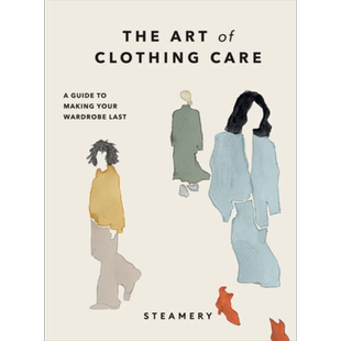 衣物护理的艺术 让你的衣柜持久耐用的指南 The Art of Clothing Care 英文原版 Steamery 生活休闲 服饰搭配【中商原版】