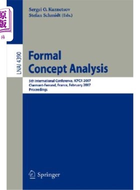 海外直订Formal Concept Analysis: 5th International Conference, Icfca 2007, Clermont-Ferr 正式概念分析：第五届国际会