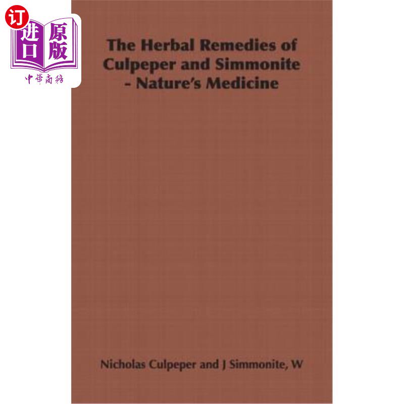 海外直订医药图书The Herbal Remedies of Culpeper and Simmonite - Nature's Medicine 罪犯和西莫尼的草药——自然药物