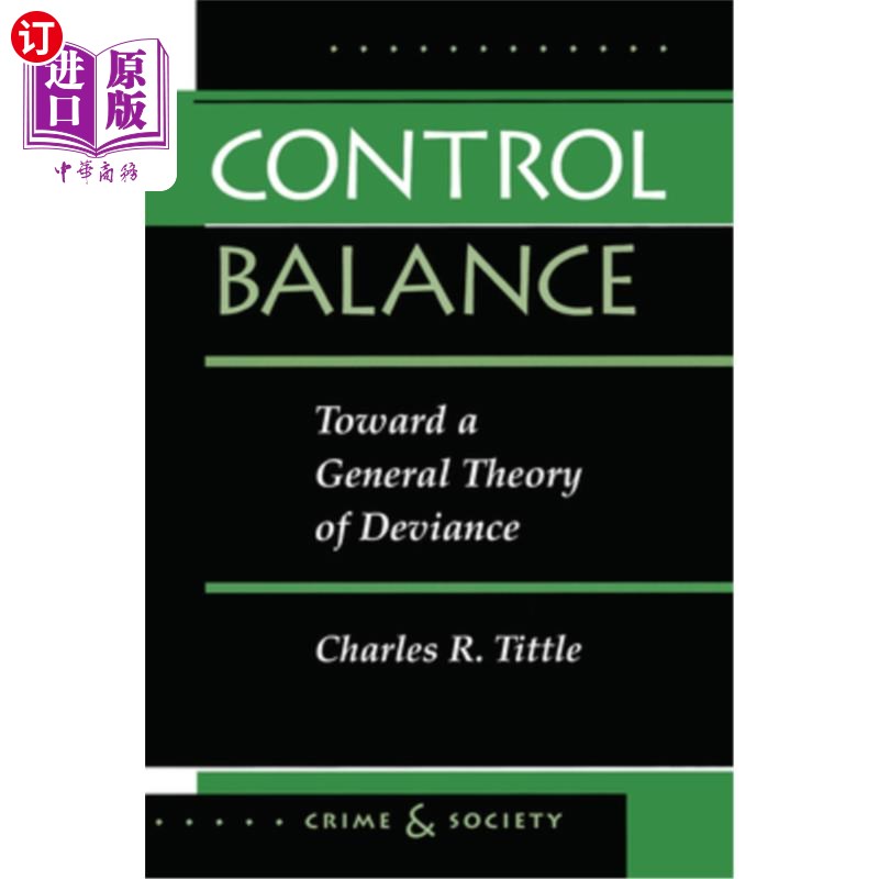 海外直订Control Balance: Toward A General Theory Of Deviance 控制平衡:走向偏差的一般理论