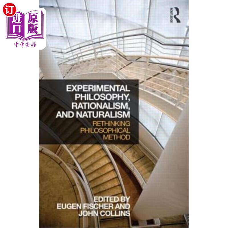 海外直订Experimental Philosophy, Rationalism, and Naturalism: Rethinking Philosophical M 实验哲学、理性主义、自然主