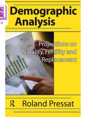 海外直订Demographic Analysis: Projections on Natality, Fertility and Replacement 人口分析:出生、生育和更替预测