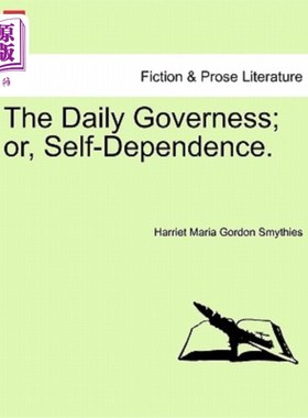 海外直订The Daily Governess; Or, Self-Dependence. 每日家庭教师；或者，自力更生。