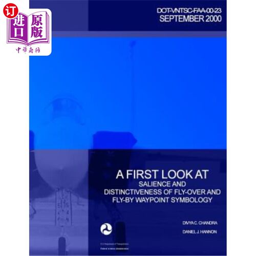 海外直订A First Look at Salience and Distinctiveness of Fly-Over and Fly-By Waypoint Sym 飞越和飞越路点符号学的显著