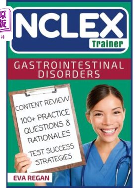 海外直订医药图书NCLEX: Gastrointestinal Disorders: The NCLEX Trainer: Content Review, 100+ Speci NCLEX：胃肠道疾病