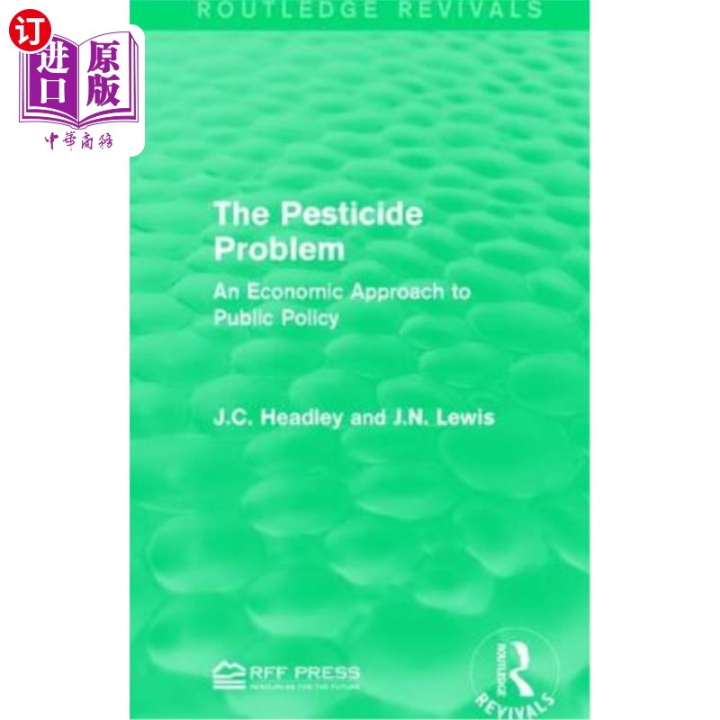 海外直订The Pesticide Problem: An Economic Approach to Public Policy 农药问题:公共政策的经济学方法