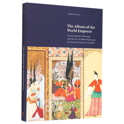 现货 The Album of the World Emperor 进口艺术 十七世纪伊斯坦布尔艺术【中商原版】